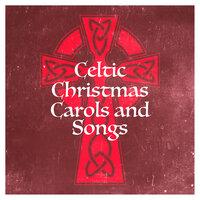 Celtic Christmas Carols and Songs