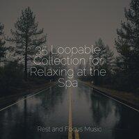 35 Loopable Collection for Relaxing at the Spa