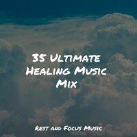 35 Ultimate Healing Music Mix