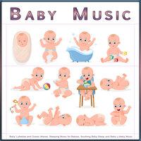 Baby Music: Baby Lullabies and Ocean Waves, Sleeping Music for Babies, Soothing Baby Sleep and Baby Lullaby Music