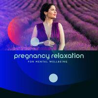 Pregnancy Relaxation for Mental Wellbeing