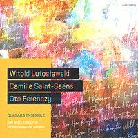Witold Lutoslawski - Camille Saint-Saens - Oto Ferenczy