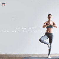Yoga Music For Meditation & Sleep