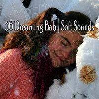 56 Dreaming Baby Soft Sounds