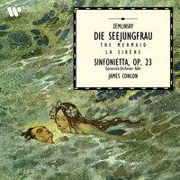 Zemlinsky: Die Seejungfrau & Sinfonietta, Op. 23