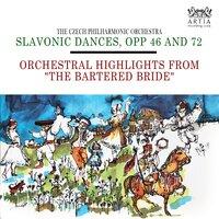 Slavonic Dances, Opp 46 And 72 / Orchestral Highlights From "The Bartered Bride"