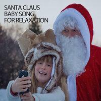 Santa Claus Baby Song For Relaxation