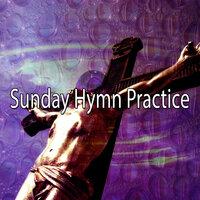 Sunday Hymn Practice