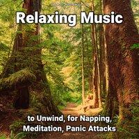 Relaxing Music to Unwind, for Napping, Meditation, Panic Attacks