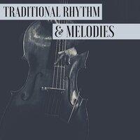 Traditional Rhythm & Melodies