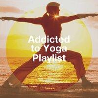 Addicted to Yoga Playlist