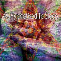 49 Hypnotised To Sleep