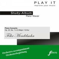 Play It - Study Album - Piano / Klavier; Felix Mendelssohn: Piano Concerto No. 1, Op. 25 in G Minor / G-Moll