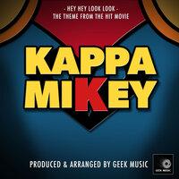 Hey Hey Look Look (From "Kappa Mikey")
