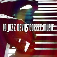 10 Jazz Devils Coffee Music