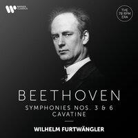 Beethoven: Cavatina & Symphonies Nos. 3 "Eroica" & 6 "Pastoral"