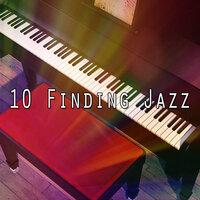 10 Finding Jazz