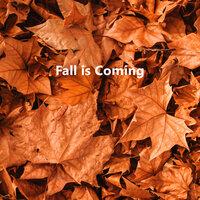 Fall is Coming