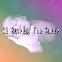 42 Respect For Sleep