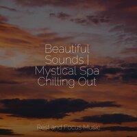 Beautiful Sounds | Mystical Spa Chilling Out