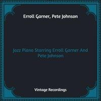 Jazz Piano Starring Erroll Garner And Pete Johnson