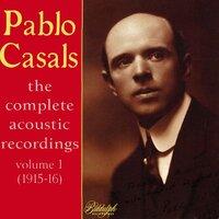 Casals: The Complete Acoustic Recordings, Vol. 1