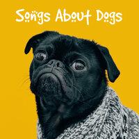 Songs About Dogs