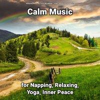 Calm Music for Napping, Relaxing, Yoga, Inner Peace