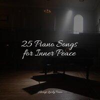 25 Piano Songs for Inner Peace