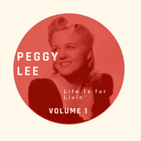 Peggy Lee - Life Is for Livin'