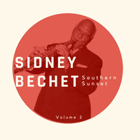 Southern Sunset - Sidney Bechet