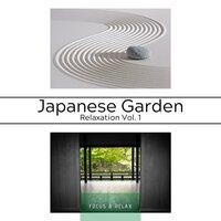 Japanese Garden Relaxation Vol. 1