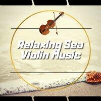 Relaxing Sea and Violin Music