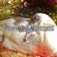 42 Jacuzzi Aura Enhancement