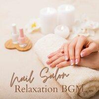 Nail Salon Relaxation BGM