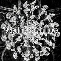 79 Bedtime Baby Lullabye