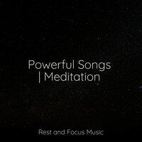 Powerful Songs | Meditation