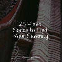 25 Piano Songs to Find Your Serenity
