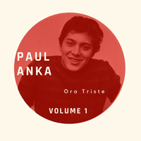 Ora Triste - Paul Anka