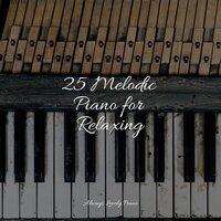 25 Melodic Piano for Relaxing