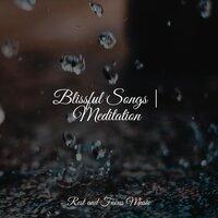 Blissful Songs | Meditation