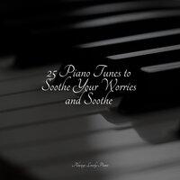 25 Piano Tunes to Soothe Your Worries and Soothe
