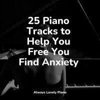 25 Piano Tracks to Help You Free You Find Anxiety