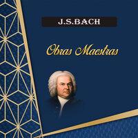 J.S.Bach, Obras Maestras