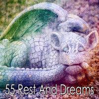 55 Rest And Dreams