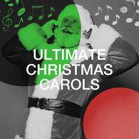 Ultimate Christmas Carols