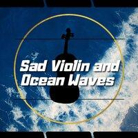 Sad Violin and Ocean Waves Vol. 2