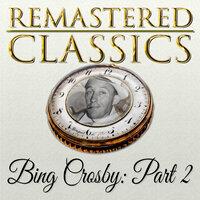 Remastered Classics, Vol. 221, Bing Crosby, Pt. 2