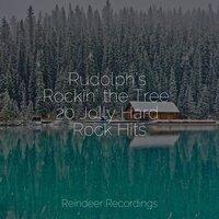 Rudolph’s Rockin’ the Tree: 20 Jolly Hard Rock Hits