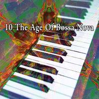 10 The Age Of Bossa Nova